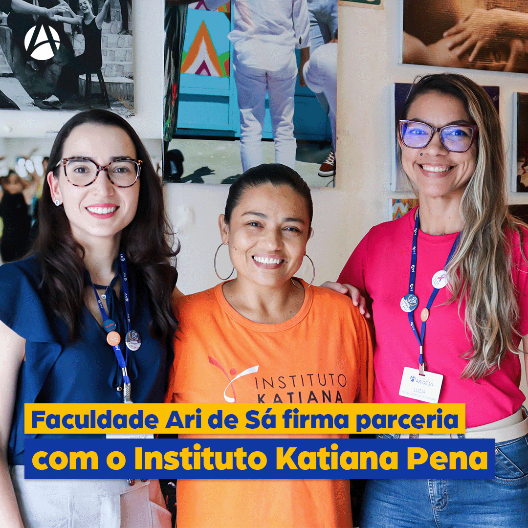 Faculdade Ari de Sá firma parceria com o Instituto Katiana Pena
